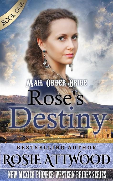 Rose s Destiny New Mexico Pioneer Western Brides Series 1 Doc