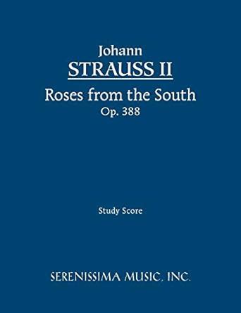 Roses From The South, Op. 388: Study Score Ebook PDF