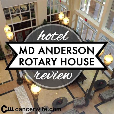 Rotary Hotel at MD Anderson: A Comprehensive Guide to Luxurious and Patient-Centric Accommodations