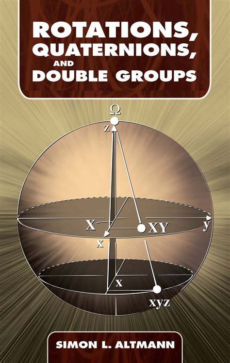 Rotations.quaternions.and.double.groups Ebook Doc