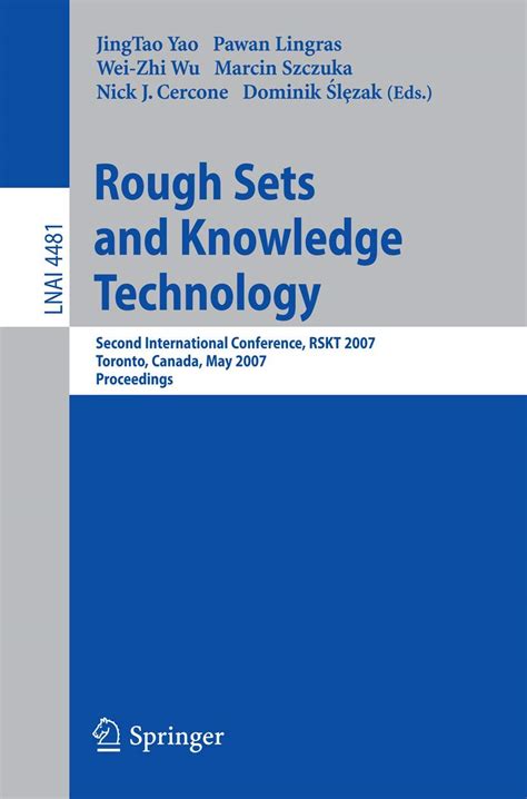 Rough Sets and Knowledge Technology Second International Conference, RSKT 2007, Toronto, Canada, May Epub