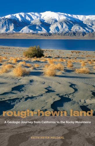 Rough-Hewn Land A Geologic Journey from California to the Rocky Mountains Reader
