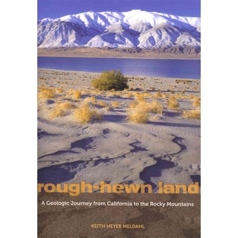 Rough-Hewn Land A Geologic Journey from California to the Rocky Mountains Reader