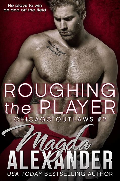 Roughing the Player Chicago Outlaws Book 2 Reader