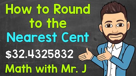 Round to the Nearest Cent: A Comprehensive Guide