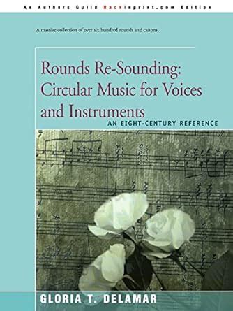 Rounds Re-Sounding Circular Music for Voices and Instruments PDF