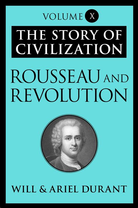 Rousseau And Revolution Part 1 Of 3