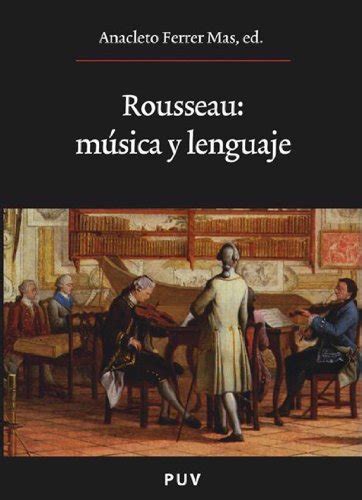 Rousseau musica y lenguaje Spanish Edition Kindle Editon