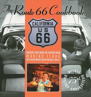 Route 66 Cookbook Deluxe Edition Comfort Food from the Mother Road Kindle Editon