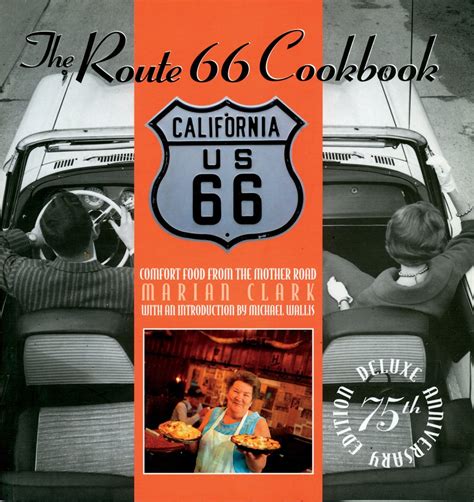 Route 66 Cookbook Deluxe Edition Comfort Food from the Mother Road Kindle Editon