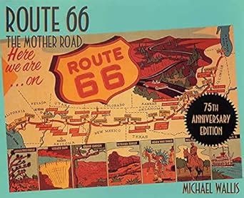 Route 66 The Mother Road 75th Anniversary Edition Reader