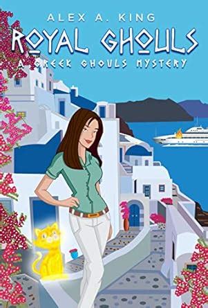 Royal Ghouls A Greek Ghouls Mystery Volume 2 PDF