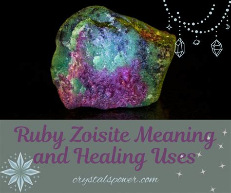 Ruby and Zoisite: A Guide to Meaning and Mysticism