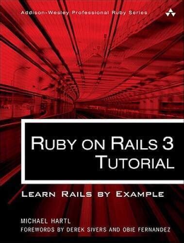 Ruby on Rails 3 Tutorial Learn Rails by Example Addison-Wesley Professional Ruby Series Doc