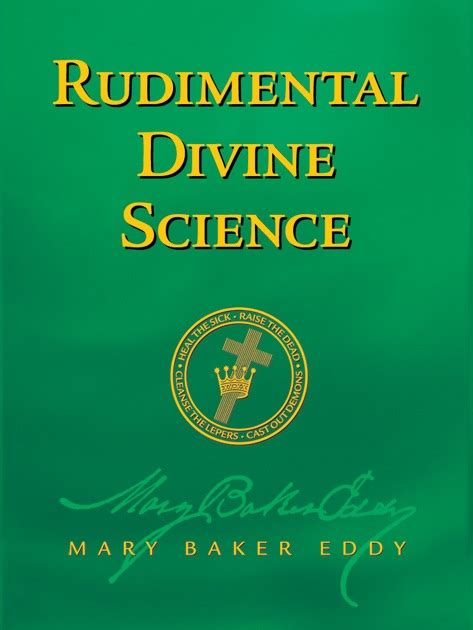 Rudimental Divine Science and Other Works by Mary Baker Eddy Unexpurgated Edition Halcyon Classics PDF
