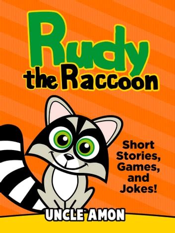 Rudy the Raccoon Short Stories Games and Jokes Fun Time Reader Book 41 Reader