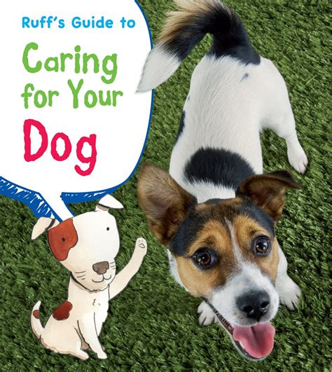 Ruff s Guide to Caring for Your Dog Pets Guides