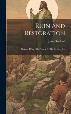Ruin and Restoration Illustrated from the Parable of the Prodigal Son... PDF