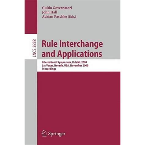 Rule Interchange and Applications International Symposium, RuleML 2009, Las Vegas, Nevada, USA, Nove Reader