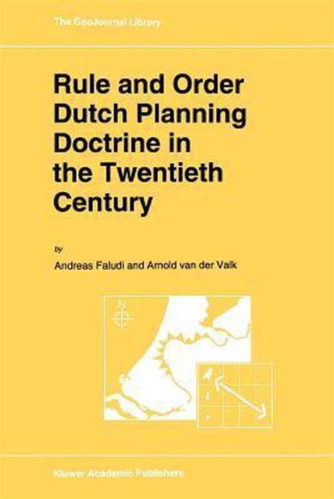 Rule and Order Dutch Planning Doctrine in the Twentieth Century 1st Edition Kindle Editon