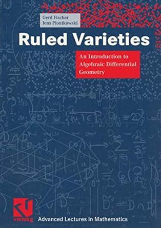 Ruled Varieties An Introduction to Algebraic Differential Geometry Reader