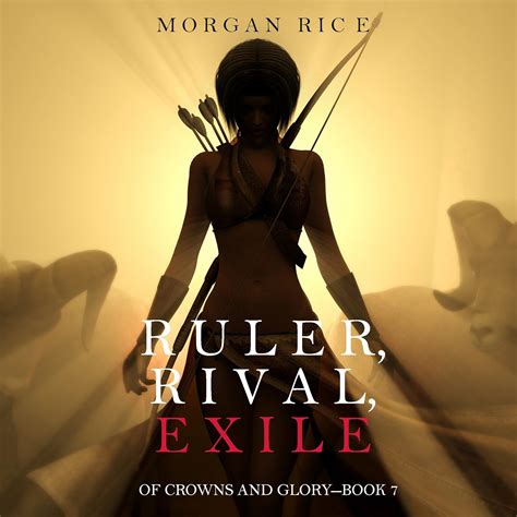 Ruler Rival Exile Of Crowns and Gloryâ€”Book 7 Epub