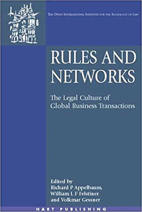 Rules and Networks The Legal Culture of Global Business Transactions Onati International Series in Law and Society PDF