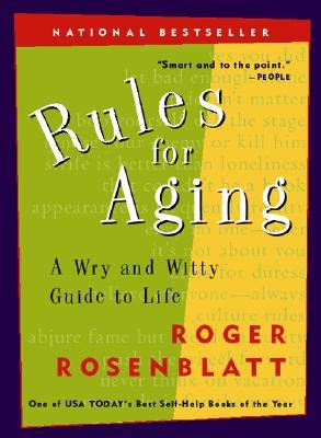Rules for Aging A Wry and Witty Guide to Life Epub