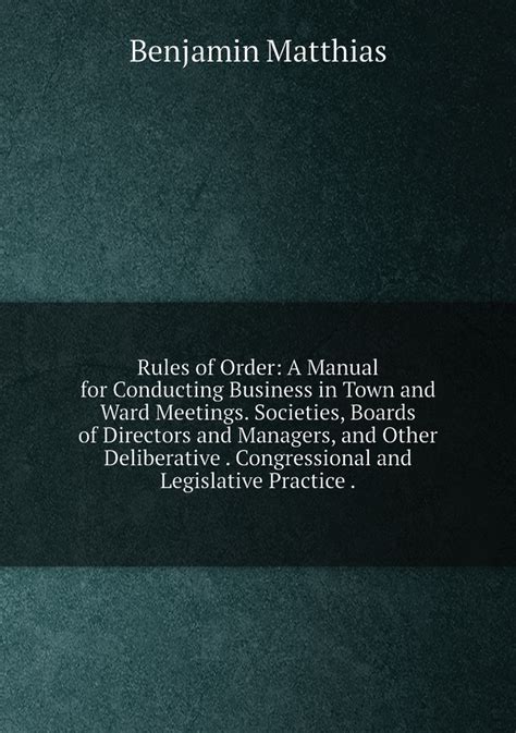 Rules of Order A Manual for Conducting Business in Town and Ward Meetings Epub