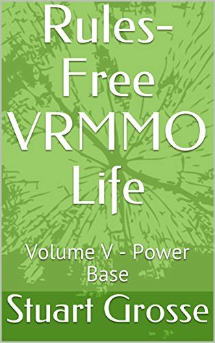 Rules-Free VRMMO Life Volume V Power Base Doc