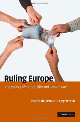 Ruling Europe The Politics of the Stability and Growth Pact Epub