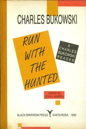 Run With the Hunted A Charles Bukowski Reader Kindle Editon