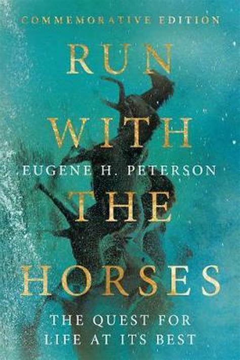 Run with the Horses The Quest for Life at Its Best Reader