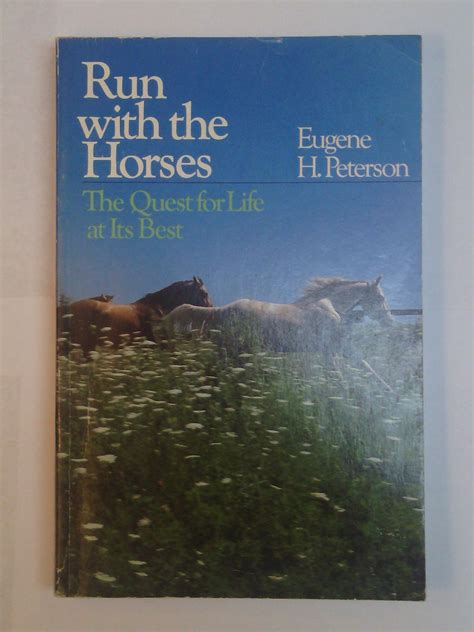 Run with the Horses The Quest for Life at Its Best Reader