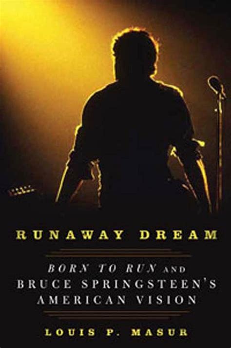 Runaway Dream: Born to Run and Bruce Springsteen&amp PDF