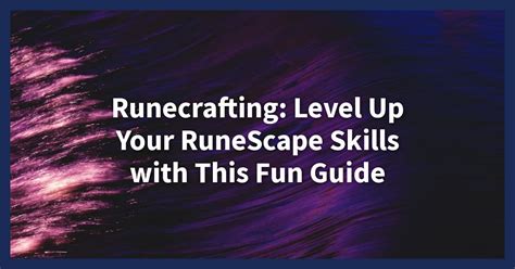 Runecrafting Boost: Unlocking the Secrets of Enhancing Runecrafting Skills