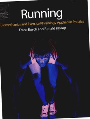 Running Biomechanics and Exercise Physiology in Practice 1st Edition Reader