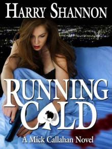 Running Cold A Mick Callahan Novel Kindle Editon