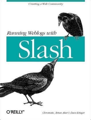 Running Weblogs with Slash Doc