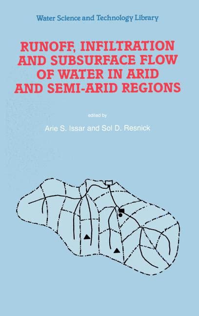 Runoff, Infiltration and Subsurface Flow of Water in Arid and Semi-Arid Regions 1st Edition Kindle Editon