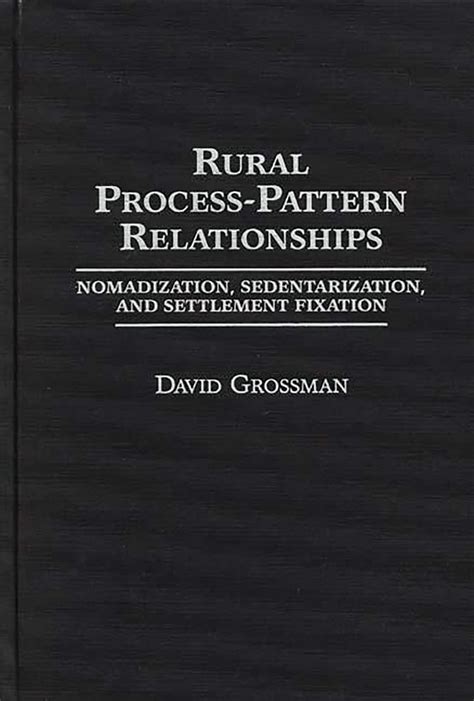 Rural Process-Pattern Relationships Nomadization Sedentarization and Settlement Fixation Doc