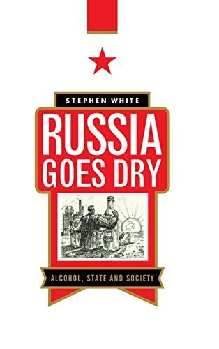 Russia Goes Dry Alcohol State and Society Doc