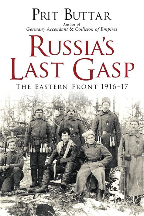 Russia s Last Gasp The Eastern Front 1916–17 General Military PDF