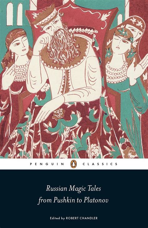 Russian Magic Tales from Pushkin to Platonov Penguin Classics Reader