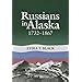 Russians in Alaska: 1732-1867 PDF