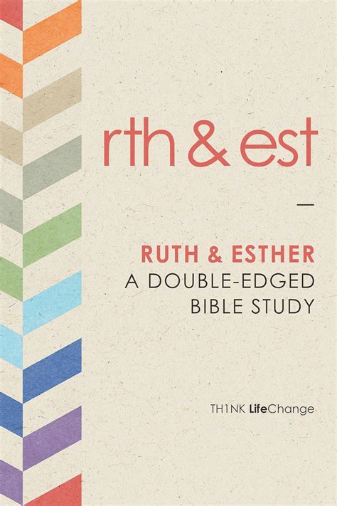 Ruth and Esther A Double-Edged Bible Study LifeChange Reader