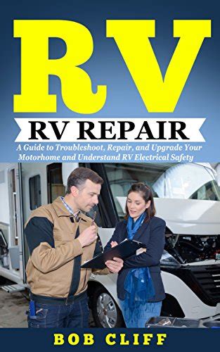 Rv LivingRv Repair A Guide to Troubleshoot Repair and Upgrade Your Motorhome and Understand RV Electrical Safety RV Guide Books Book 3 Reader