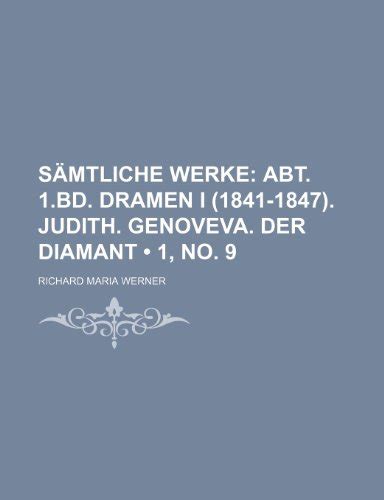 S Mtliche Werke Abt. 1.Bd. Dramen I (1841-1847). Judith. Genoveva. Der Diamant. - 2.Bd. Dramen II (1 Doc