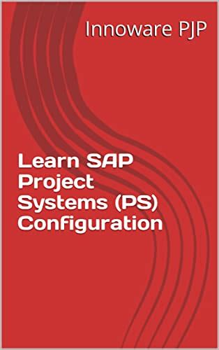 SAP PROJECT SYSTEMS CONFIGURATION MANUAL Ebook PDF