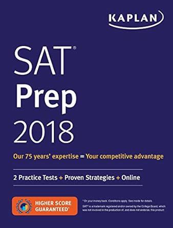 SAT Prep 2018 2 Practice Tests Proven Strategies Online Kaplan Test Prep PDF